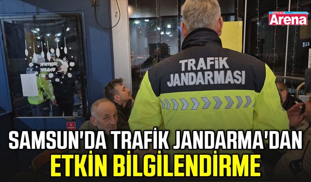 Samsun'da Trafik Jandarma'dan etkin bilgilendirme