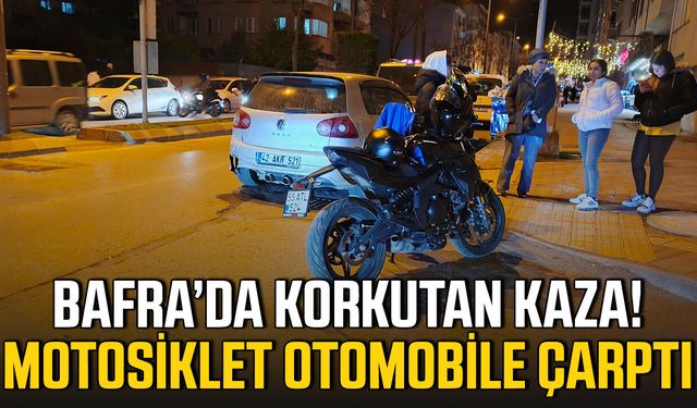 Bafra’da korkutan kaza! Motosiklet otomobile çarptı