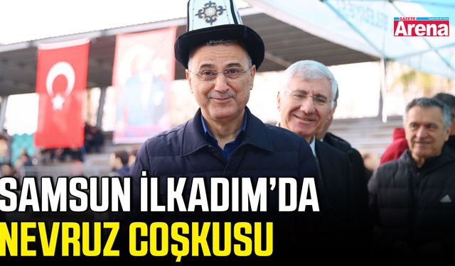 Samsun İlkadım’da Nevruz coşkusu