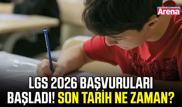 LGS 2026 başvuruları başladı! Son tarih ne zaman?