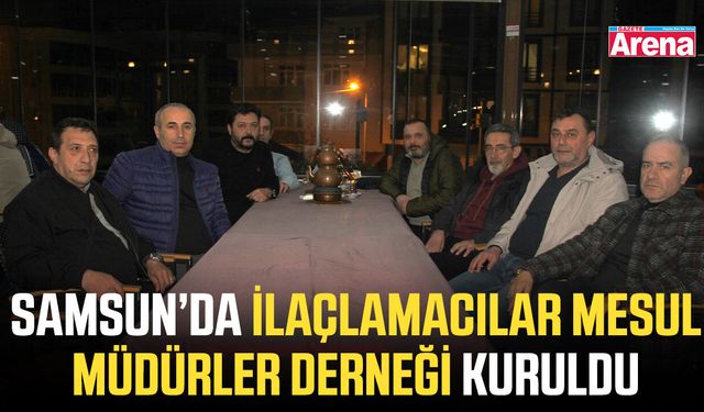 Samsun’da İlaçlamacılar Mesul Müdürler Derneği kuruldu