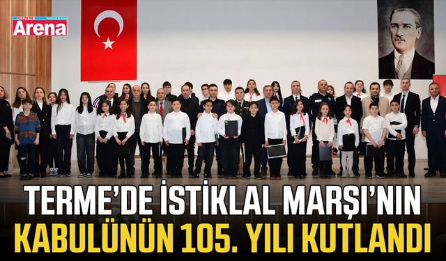 Terme’de İstiklal Marşı’nın kabulünün 105. yılı kutlandı