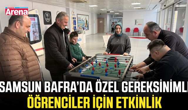 Samsun Bafra’da özel gereksinimli öğrenciler için etkinlik