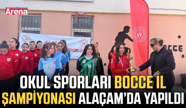 Okul Sporları Bocce İl Şampiyonası Alaçam’da yapıldı