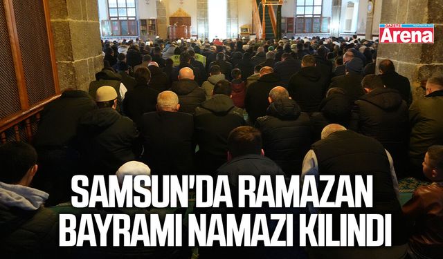 Samsun'da Ramazan Bayramı namazı kılındı