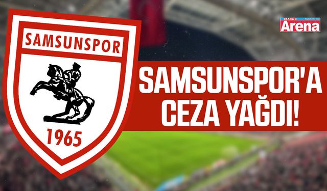 Samsunspor'a ceza yağdı!