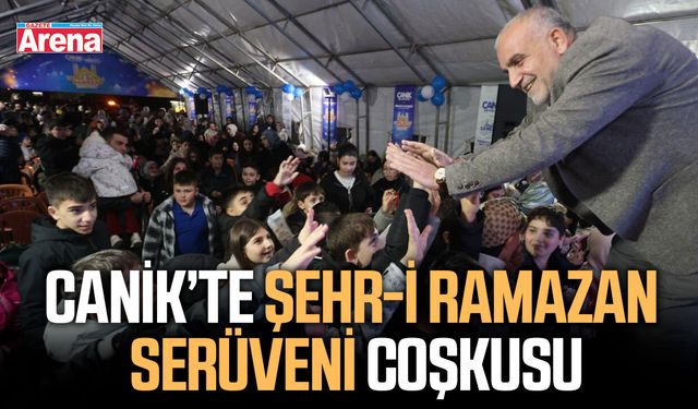 Canik’te Şehr-i Ramazan Serüveni coşkusu