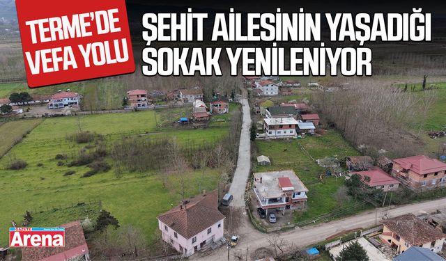 Terme'de şehit ailesine vefa