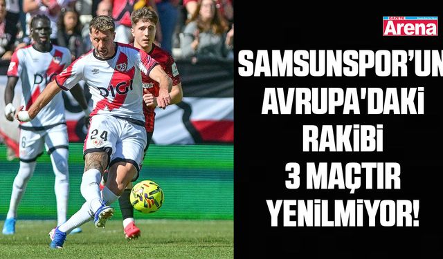Samsunspor’un Avrupa'daki rakibi 3 maçtır yenilmiyor!