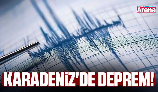 Karadeniz'de deprem!
