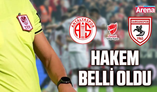 Antalyaspor - Samsunspor maçının hakemi belli oldu