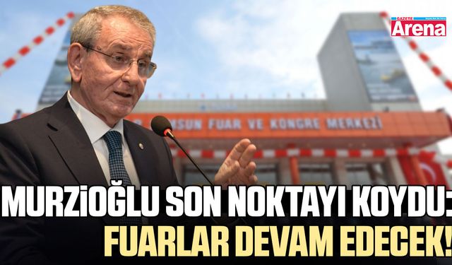 STSO Başkanı Murzioğlu: Samsun'da fuarlar devam edecek