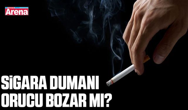 Sigara dumanı orucu bozar mı?