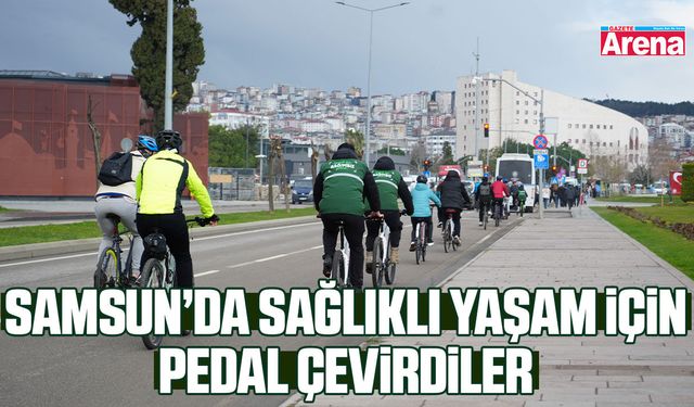 Samsun’da sağlıklı yaşam için pedal çevirdiler