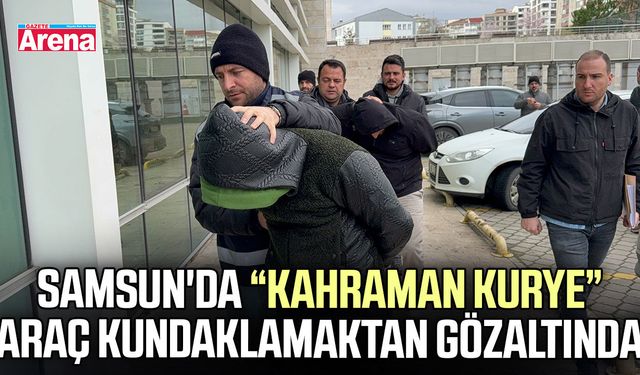 Samsun'da Kahraman kurye araç kundaklamaktan gözaltında