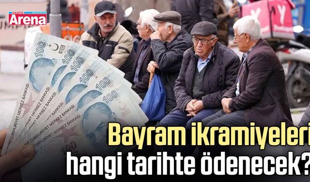 Bayram ikramiyeleri hangi tarihte ödenecek?