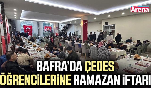 Bafra’da ÇEDES öğrencilerine ramazan iftarı