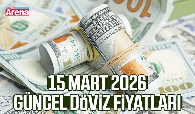 15 Mart güncel döviz fiyatları
