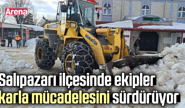 Salıpazarı ilçesinde ekipler karla mücadelesini sürdürüyor