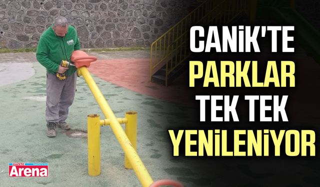 Canik'te parklar yenileniyor