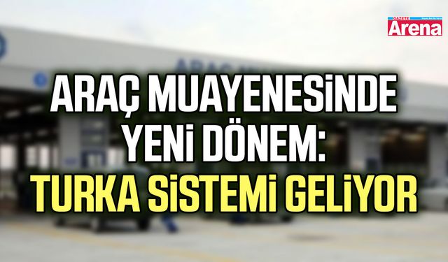 Araç muayenesinde yeni dönem: TURKA sistemi geliyor