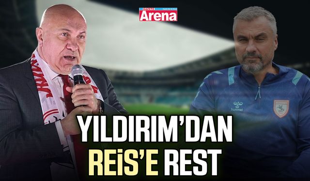 Samsunspor Başkanı Yıldırım’dan Reis’e sert yanıt