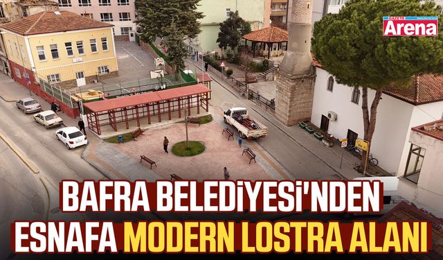 Bafra Belediyesi'nden esnafa modern lostra alanı