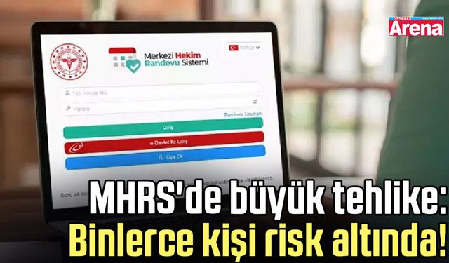 MHRS'de büyük tehlike: Binlerce kişi risk altında!