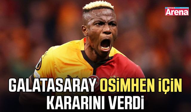 Galatasaray Osimhen için kararını verdi