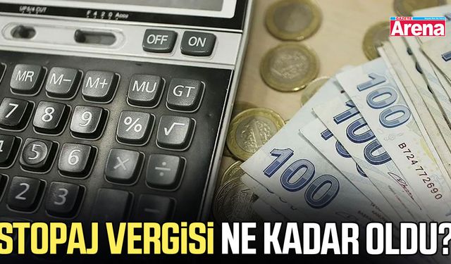 Stopaj vergisi ne kadar oldu?