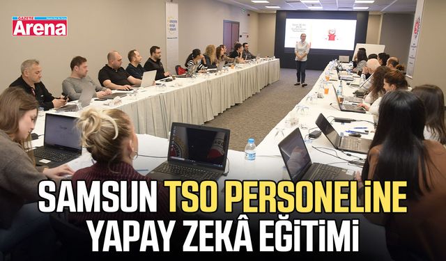 Samsun TSO personeline yapay zekâ eğitimi