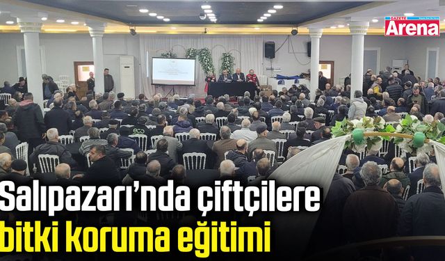 Salıpazarı’nda çiftçilere bitki koruma eğitimi