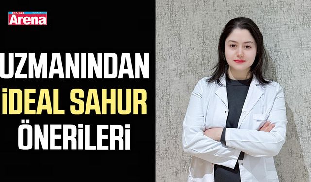 Uzmanından ideal sahur önerileri