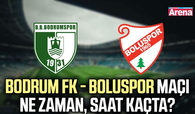 Bodrum FK - Boluspor maçı ne zaman, saat kaçta?