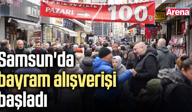 Samsun'da bayram alışverişi başladı