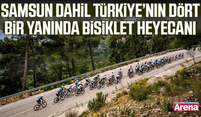 Samsun dahil Türkiye’nin dört bir yanında bisiklet heyecanı