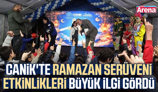 Canik'te Ramazan Serüveni etkinlikleri büyük ilgi gördü