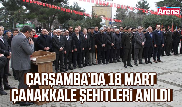 Çarşamba’da 18 Mart Çanakkale şehitleri anıldı