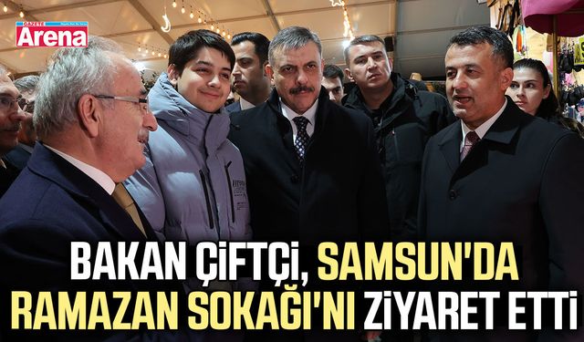 Bakan Çiftçi, Samsun'da Ramazan Sokağı'nı ziyaret etti