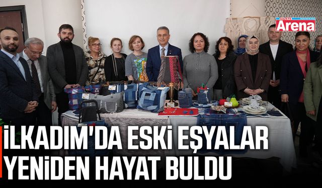 İlkadım'da eski eşyalar yeniden hayat buldu