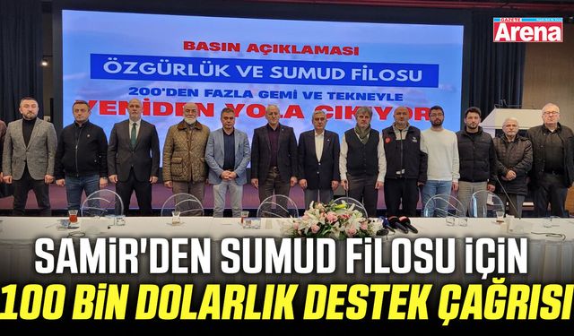 SAMİR'den Sumud Filosu için 100 bin dolarlık destek çağrısı