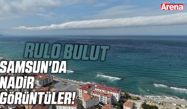 Samsun'da nadir görüntüler!