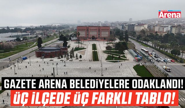 Samsun'da o ilçelerin hizmet kapasitesinde uçurum!