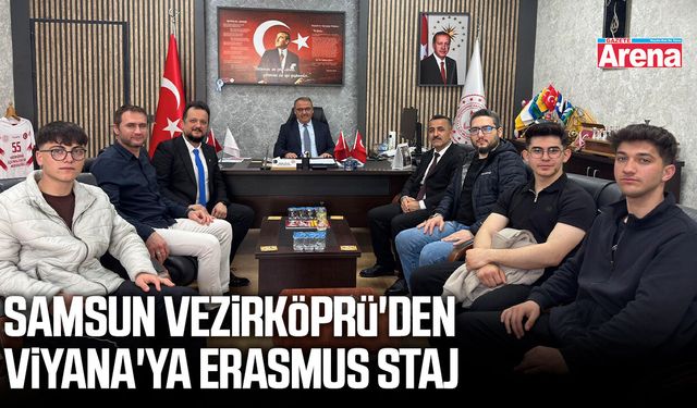 Samsun Vezirköprü'den Viyana'ya Erasmus stajı