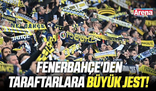 Fenerbahçe'den taraftarlara büyük jest!