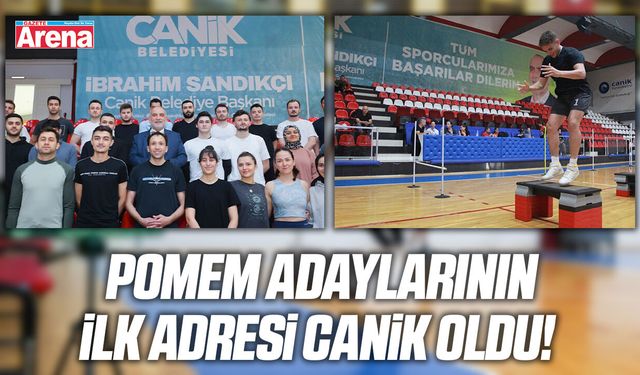 POMEM adaylarının ilk adresi Canik oldu!