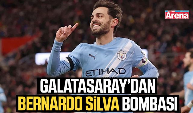 Galatasaray’dan Bernardo Silva bombası