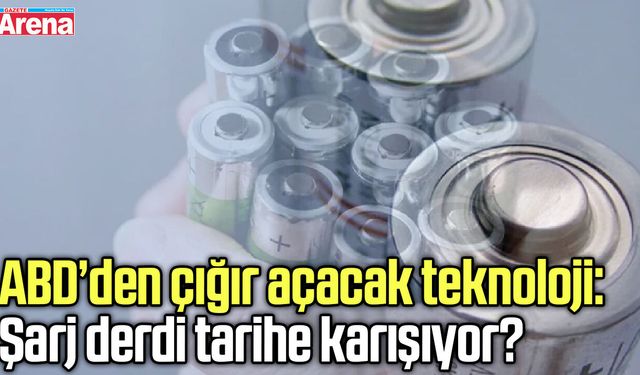 ABD’den çığır açacak teknoloji: Şarj derdi tarihe karışıyor?