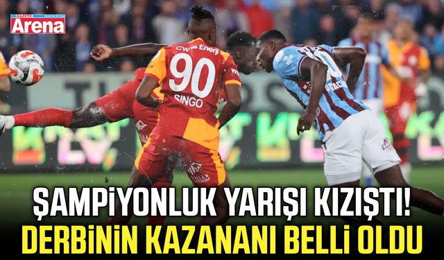 Şampiyonluk yarışı kızıştı! Derbinin kazananı belli oldu