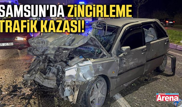 Samsun'da zincirleme trafik kazası!